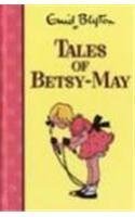 Tales of Betsy-May (Rewards S.) Novels & Short Stories