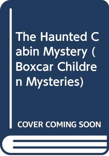 The Haunted Cabin Mystery (Boxcar Children Mysteries, Band 20) Novels & Short Stories