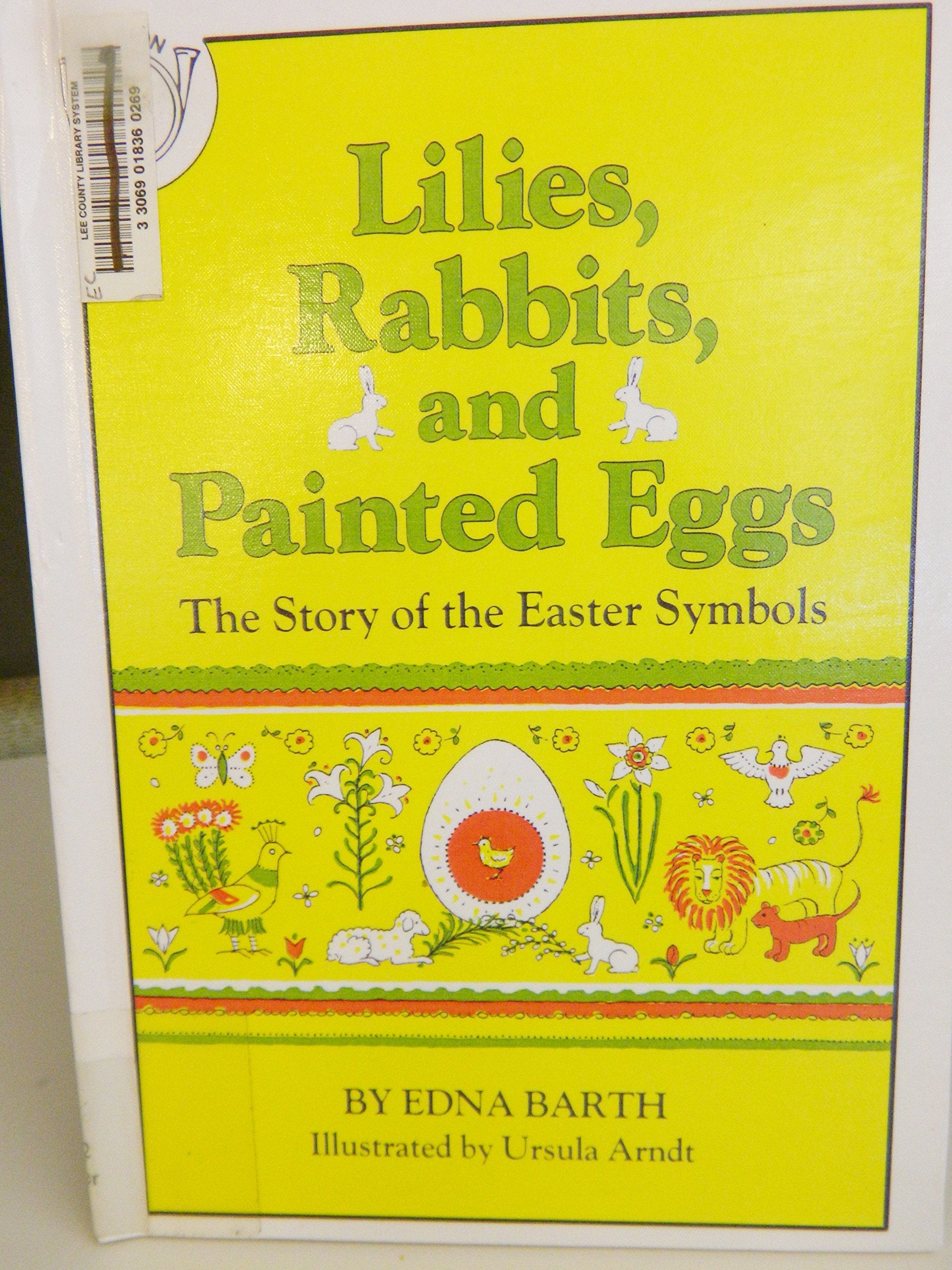 Lilies, Rabbits and Painted Eggs: The Story of the Easter Symbols Non-fiction