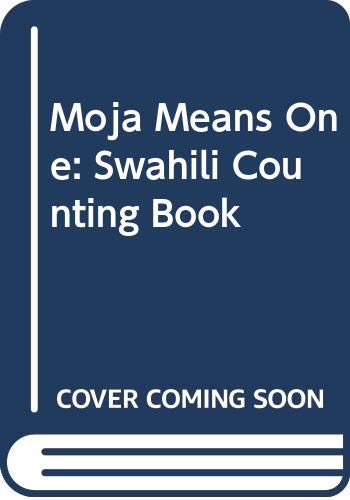 Moja Means One: Swahili Counting Book Non-fiction