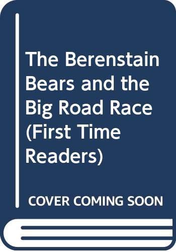The Berenstain Bears and the Big Road Race (First Time Readers) Novels & Short Stories