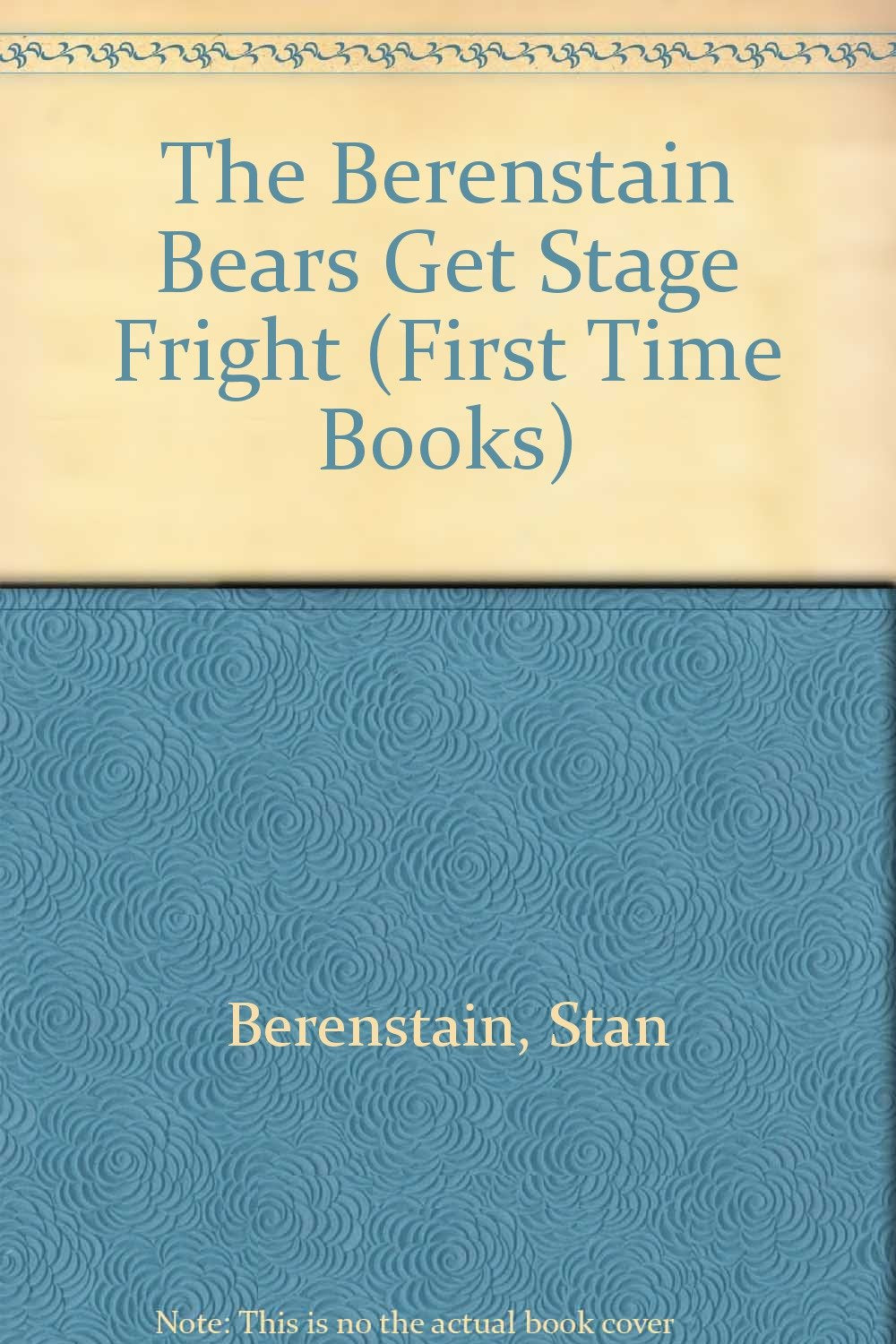 The Berenstain Bears Get Stage Fright (First Time Books) Novels & Short Stories
