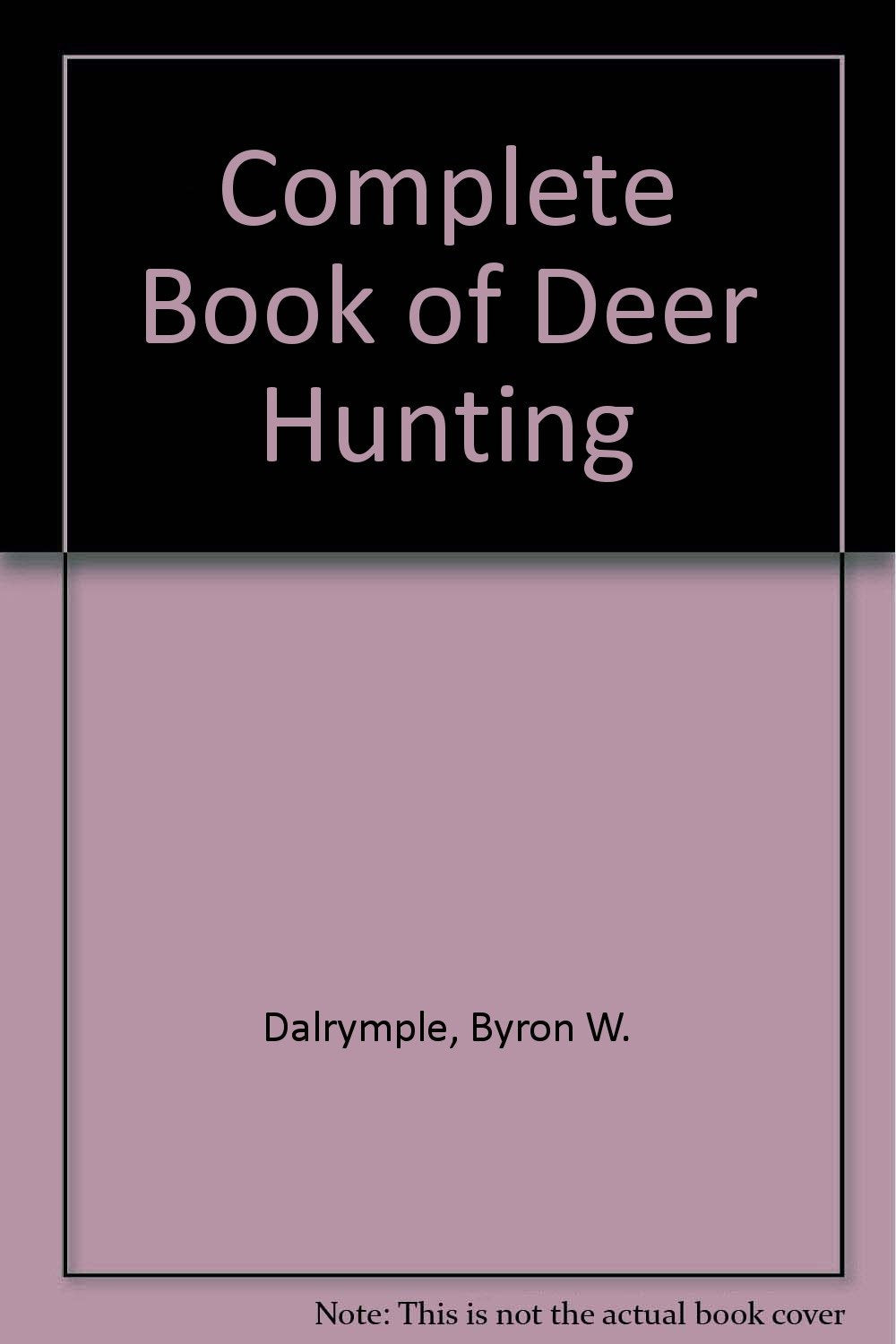Complete Book of Deer Hunting Leisure & Fun