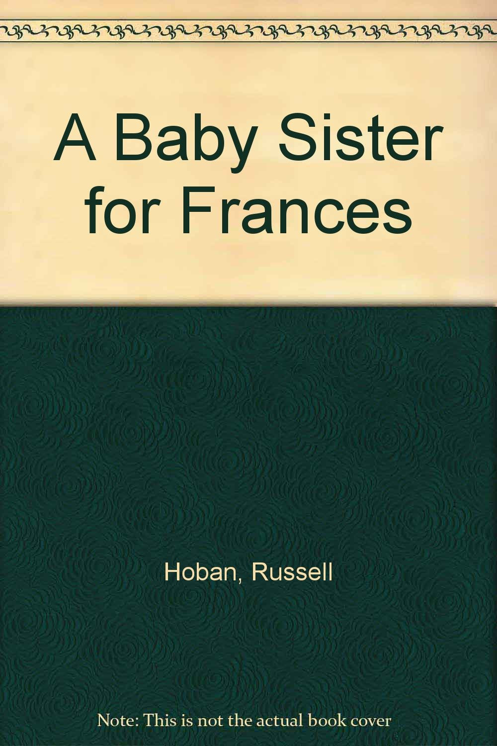 A Baby Sister for Frances Parents & Children