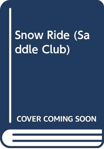 Snow Ride (Saddle Club, Band 20) Leisure & Fun