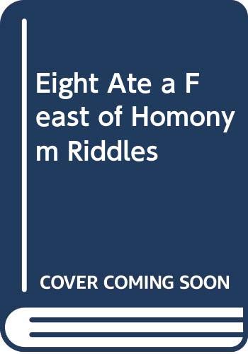 Eight Ate a Feast of Homonym Riddles Non-fiction