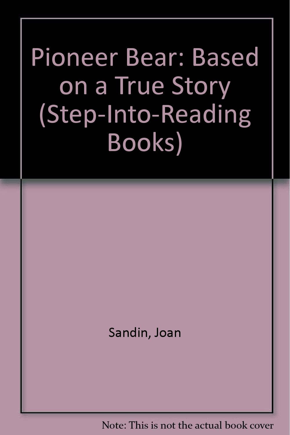Pioneer Bear: Based on a True Story (Step-Into-Reading Books) Novels & Short Stories