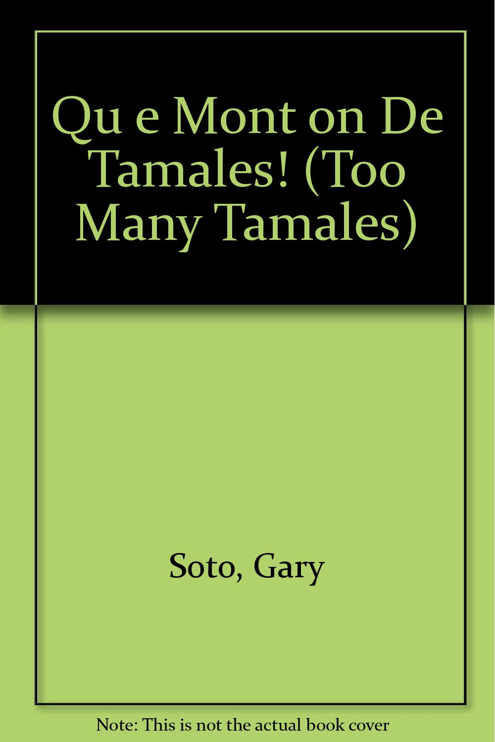 Que Monton De Tamales / Too Many Tamales Fiction