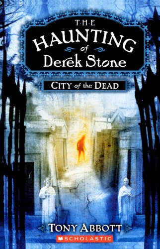 City of the Dead (The Haunting of Derek Stone) Novels & Short Stories