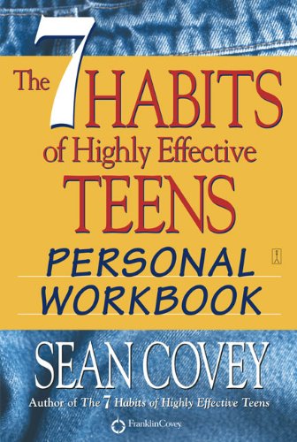 The 7 Habits of Highly Effective Teens: Personal Workbook Books