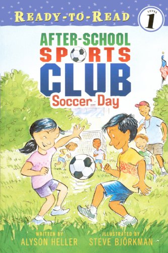 After-School Sports Club: Soccer Day (Ready-to-Read, Level 1) Leisure & Fun