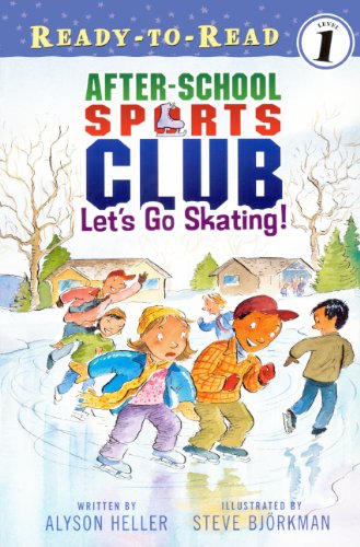 Let's Go Skating! (After-School Sports Club: Ready-to-Read, Level 1) Books