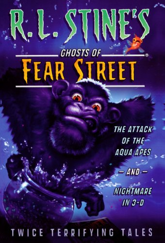 The Attack of the Aqua Apes / Nightmare in 3-D (R. L. Stine's Ghosts of Fear Street) Books