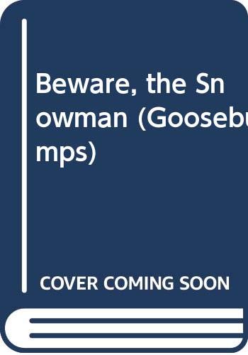 Beware, the Snowman (Goosebumps, Band 51) Novels & Short Stories