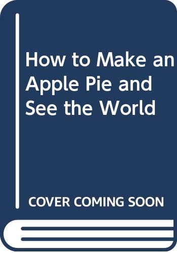 How to Make an Apple Pie and See the World Non-fiction