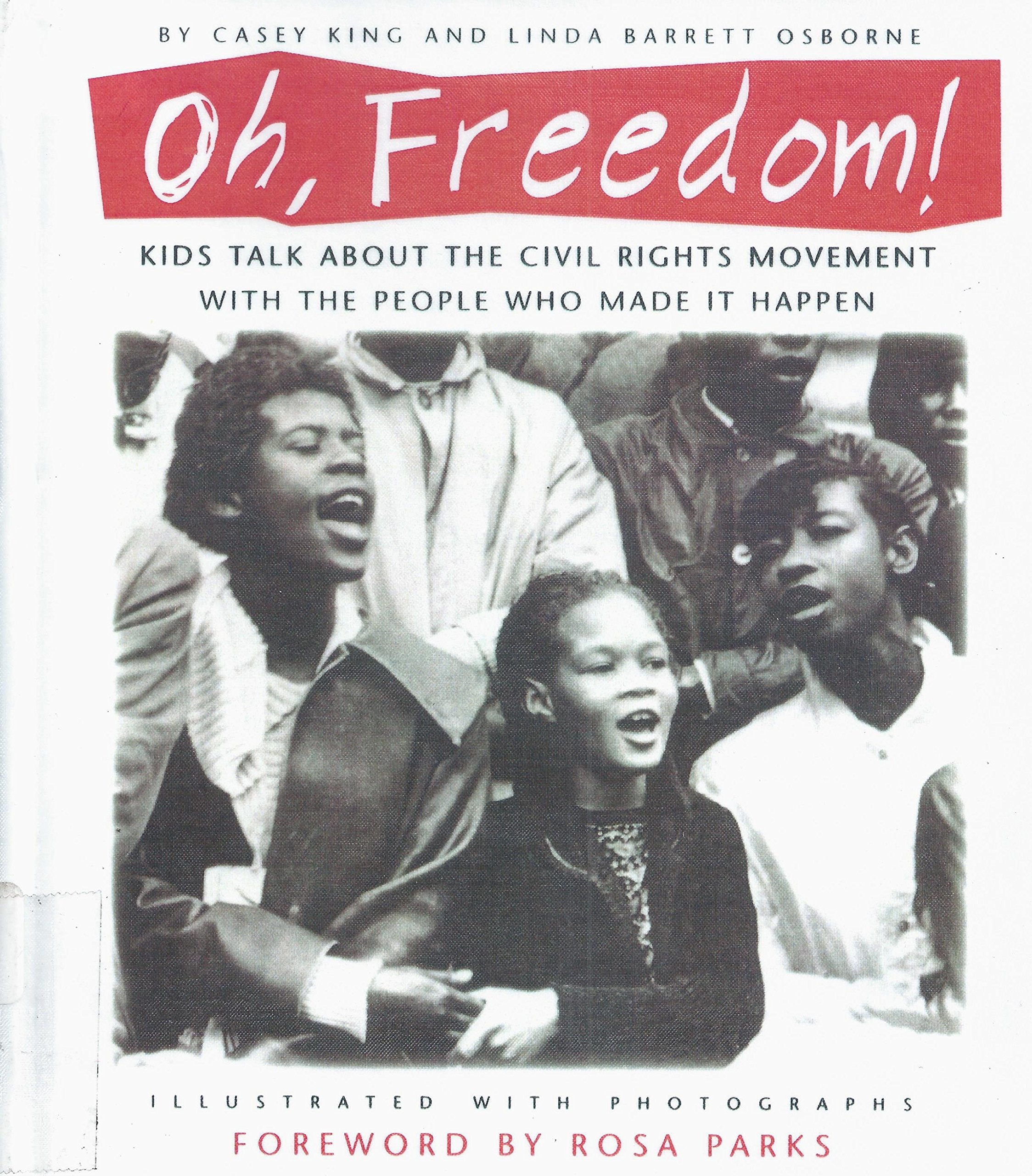 Oh, Freedom!: Kids Talk About the Civil Rights Movement With the People Who Made It Happen book