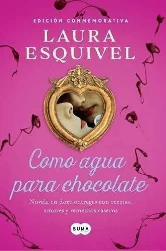Como agua para chocolate / Like Water for Chocolate Contemporary literature