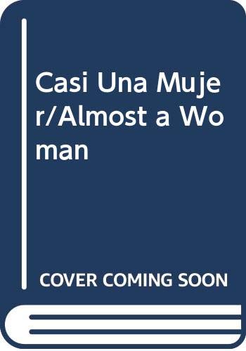 Casi Una Mujer/Almost a Woman Memories