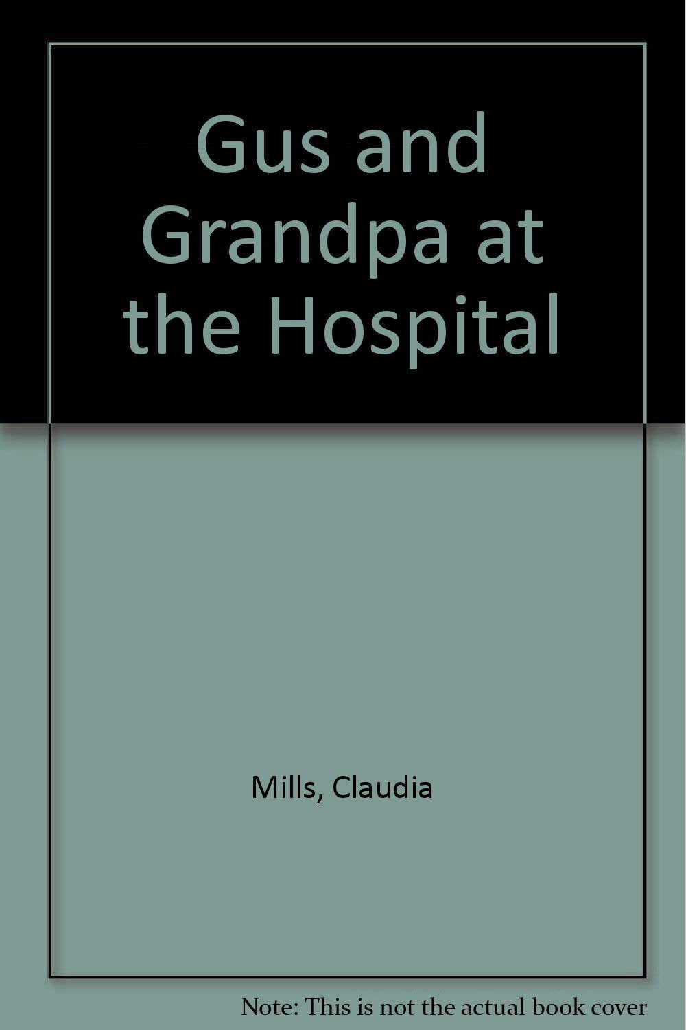 Gus and Grandpa at the Hospital Non-fiction