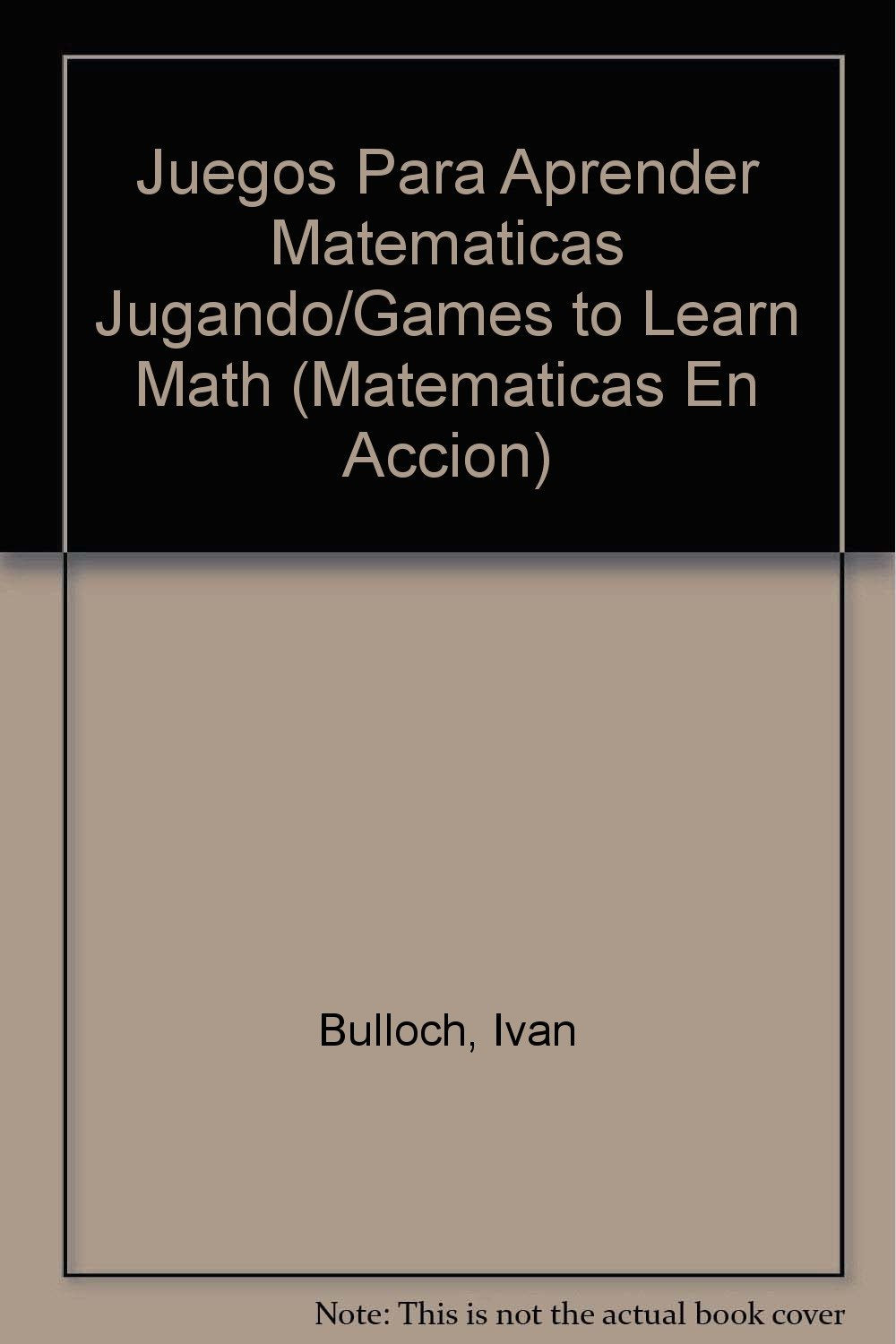 Juegos Para Aprender Matematicas Jugando/Games to Learn Math (Matematicas En Accion) Foreign Languages ​​& Dictionaries