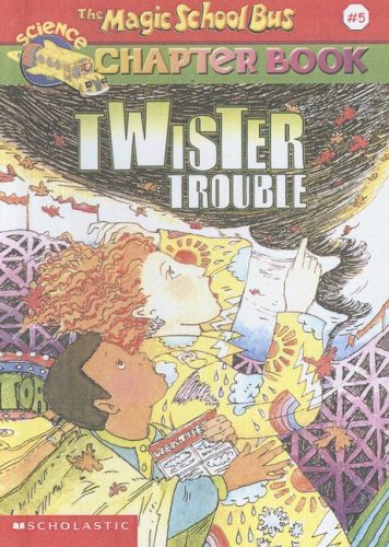 Twister Trouble (Magic School Bus Chapter Book) Novels & Short Stories