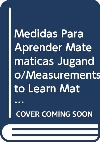 Medidas Para Aprender Matematicas Jugando/Measurements to Learn Math (Matematicas En Accion) Non-fiction