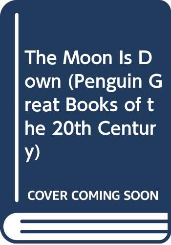 The Moon Is Down (Penguin Great Books of the 20th Century) Classics