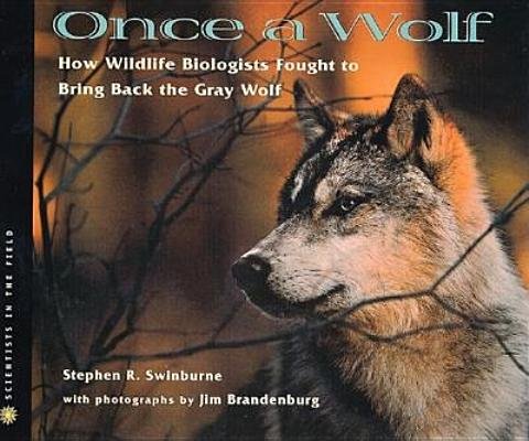Once a Wolf: How Wildlife Biologists Fought to Bring Back the Gray Wolf Mathematics