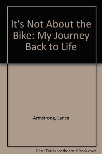 It's Not About the Bike: My Journey Back to Life Memories