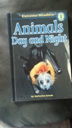 Animals Day And Night (Extreme Readers) Books