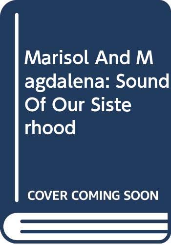 Marisol And Magdalena: Sound Of Our Sisterhood Non-fiction