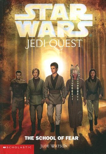 School Of Fear (Star Wars: Jedi Quest) Novels & Short Stories