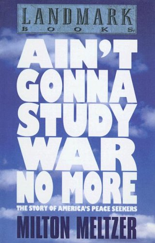 Ain't Gonna Study War No More (Landmark Books) Books