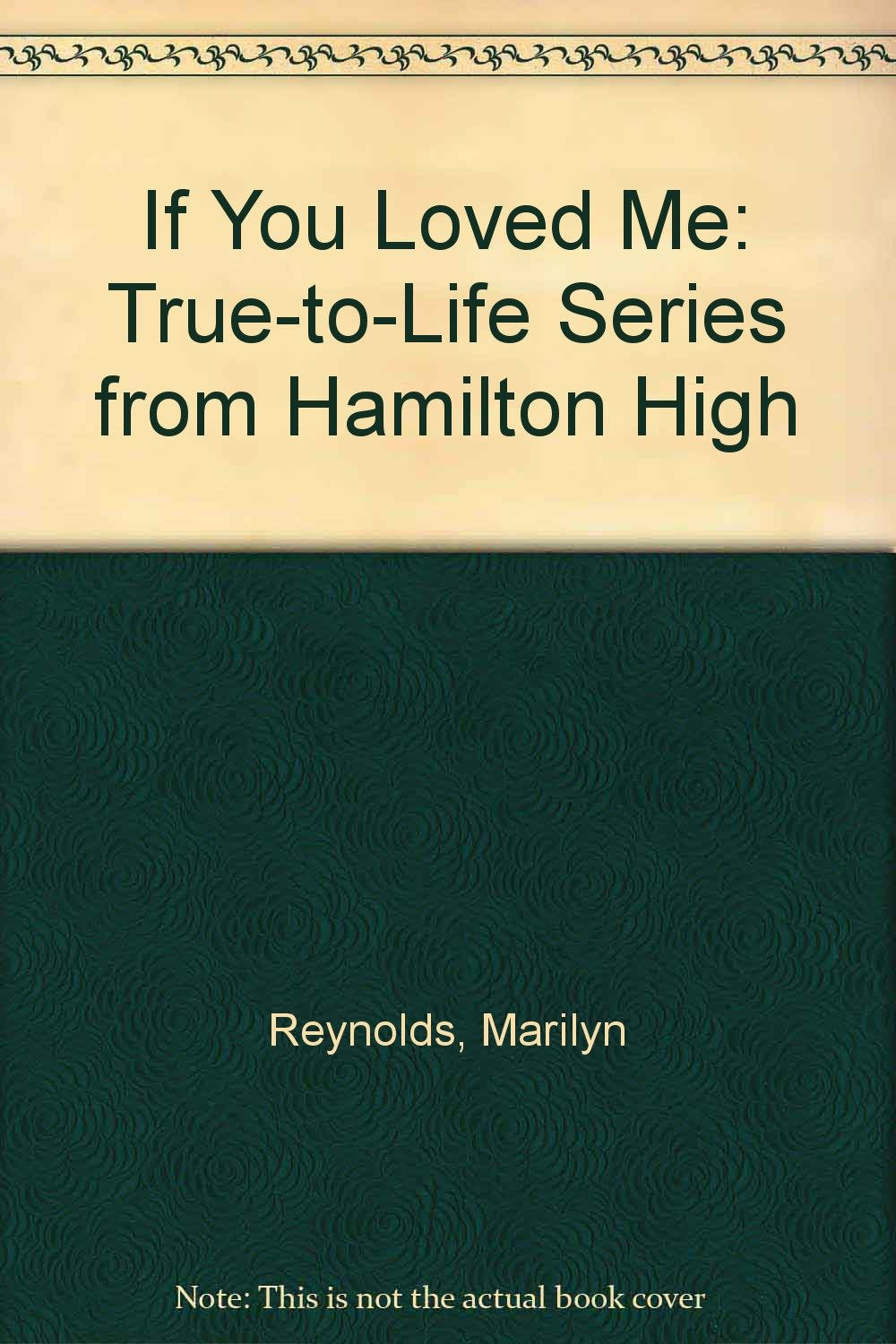 If You Loved Me: True-to-Life Series from Hamilton High Books