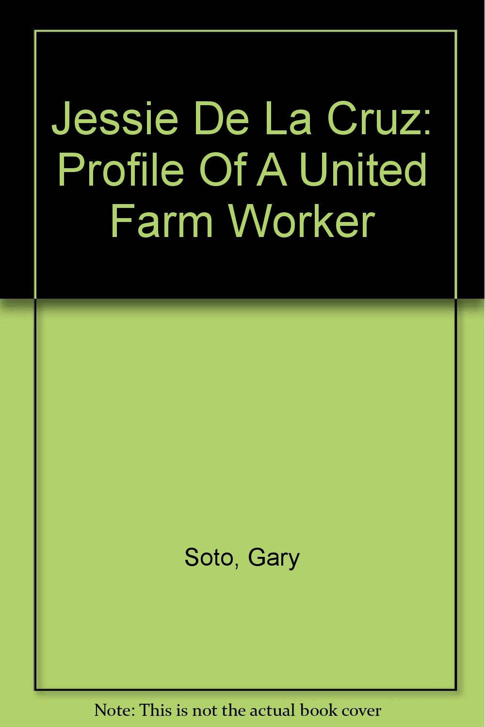Jessie De La Cruz: Profile Of A United Farm Worker Young adult books