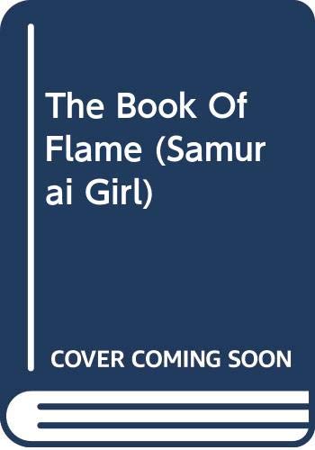 The Book Of Flame (Samurai Girl, Band 5) Books
