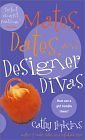Product Image: Mates, Dates, And Designer Divas