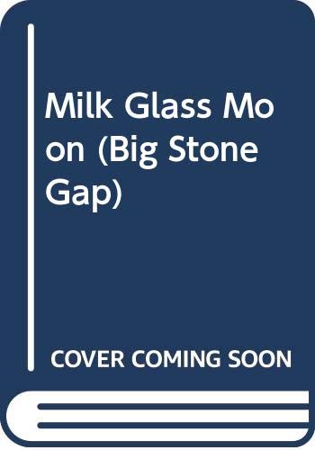 Milk Glass Moon (Big Stone Gap) Contemporary literature