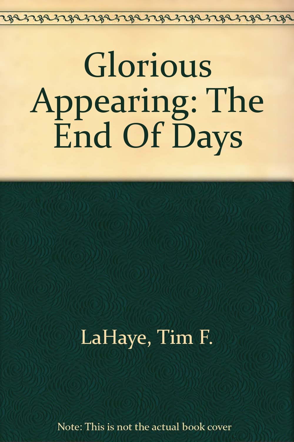 Glorious Appearing: The End Of Days Religion & Esotericism
