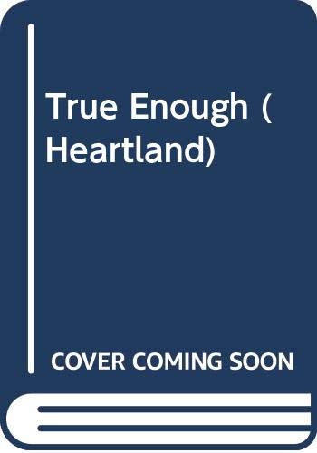 True Enough (Heartland, Band 11) Novels & Short Stories