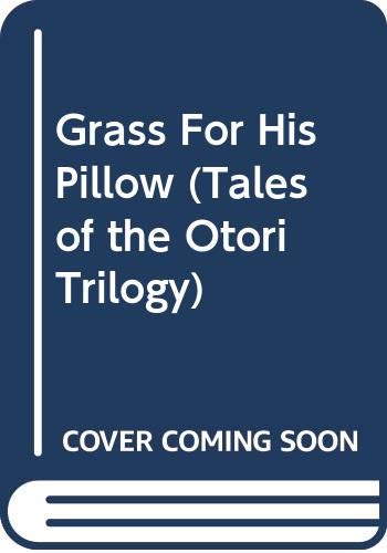 Grass For His Pillow (Tales of the Otori Trilogy) Historical Fiction