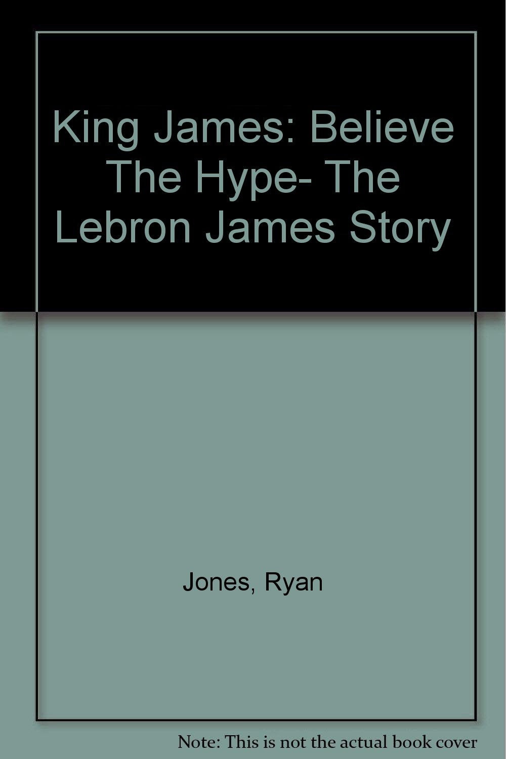 King James: Believe The Hype- The Lebron James Story Leisure & Fun