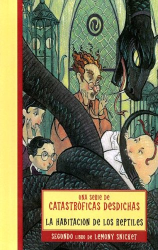 Habitacion de los reptilos / The Reptile Room (Una serie de catastroficas desdichas / A Series of Unfortunate Events, Band 2) Novels & Short Stories