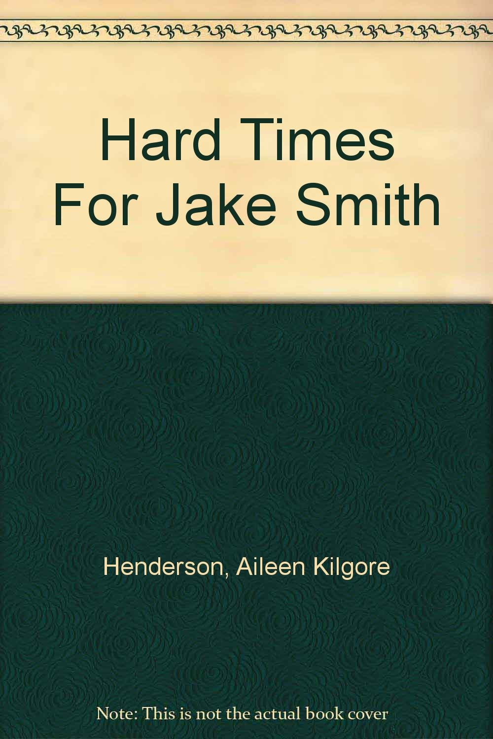 Hard Times For Jake Smith Novels & Short Stories