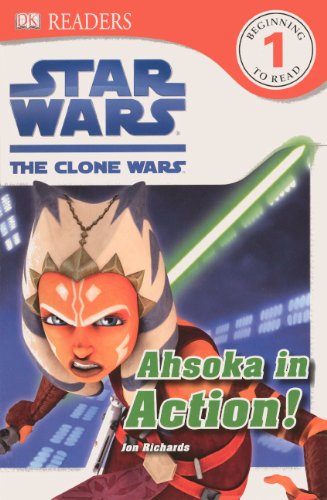 Ahsoka in Action! (Star Wars: the Clone Wars: Dk Readers, Level 1) Novels & Short Stories