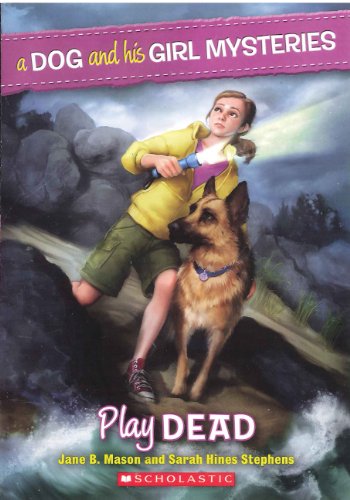 Play Dead (Dog and His Girl Mysteries) Books