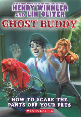 How to Scare the Pants Off Your Pets (Ghost Buddy) Books