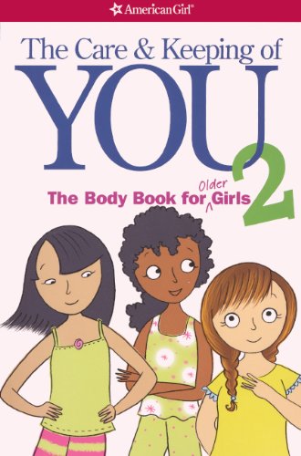 The Care and Keeping of You 2: The Body Book for Older Girls Books