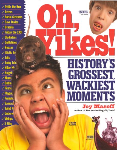 Oh, Yikes!: History's Grossest Moments Books