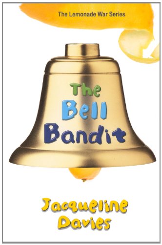The Bell Bandit (Lemonade War, Band 3) Novels & Short Stories